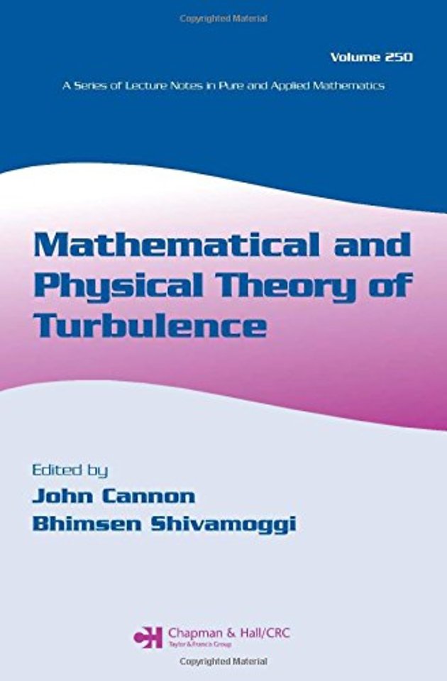 Mathematical and Physical Theory of Turbulence, Volume 250
