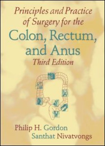 Principles and Practice of Surgery for the Colon, Rectum, and Anus
