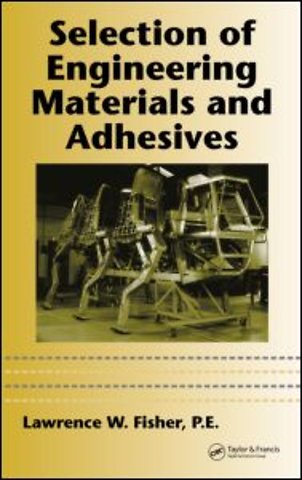 Selection of Engineering Materials and Adhesives