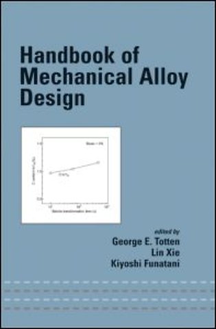 Handbook of Mechanical Alloy Design