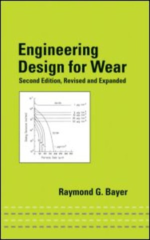 Engineering Design for Wear, Revised and Expanded