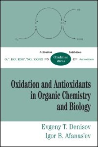 Oxidation and Antioxidants in Organic Chemistry and Biology