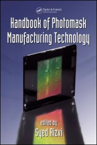 Handbook of Photomask Manufacturing Technology