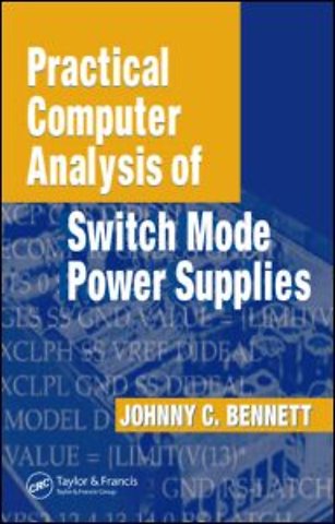 Practical Computer Analysis of Switch Mode Power Supplies