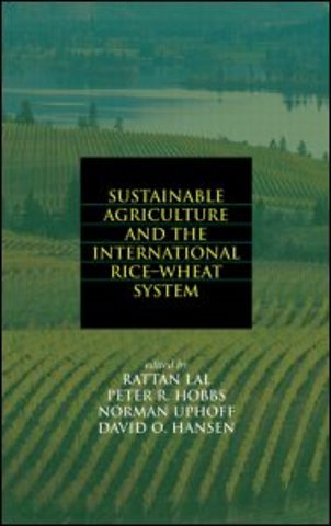 Sustainable Agriculture and the International Rice-Wheat System