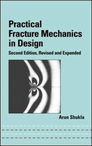 Practical Fracture Mechanics in Design
