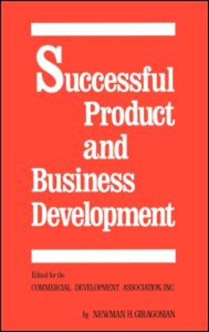 Successful Product and Business Development, First Edition