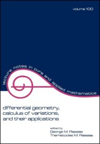 Differential Geometry, Calculus of Variations, and Their Applications