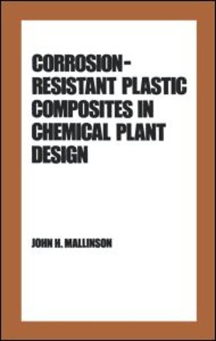 Corrosion-Resistant Plastic Composites in Chemical Plant Design