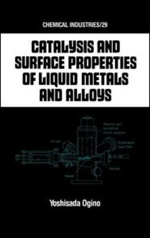 Catalysis and Surface Properties of Liquid Metals and Alloys