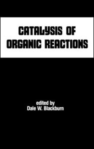Catalysis of Organic Reactions