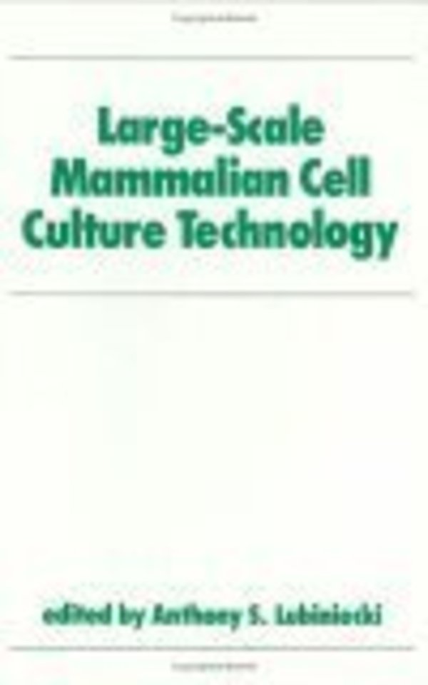 Large-Scale Mammalian Cell Culture Technology