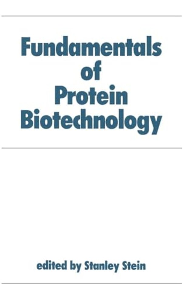 Fundamentals of Protein Biotechnology