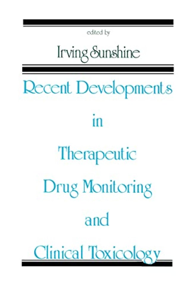 Recent Developments in Therapeutic Drug Monitoring and Clinical Toxicology