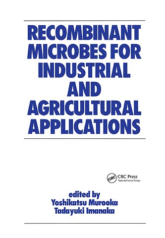 Recombinant Microbes for Industrial and Agricultural Applications