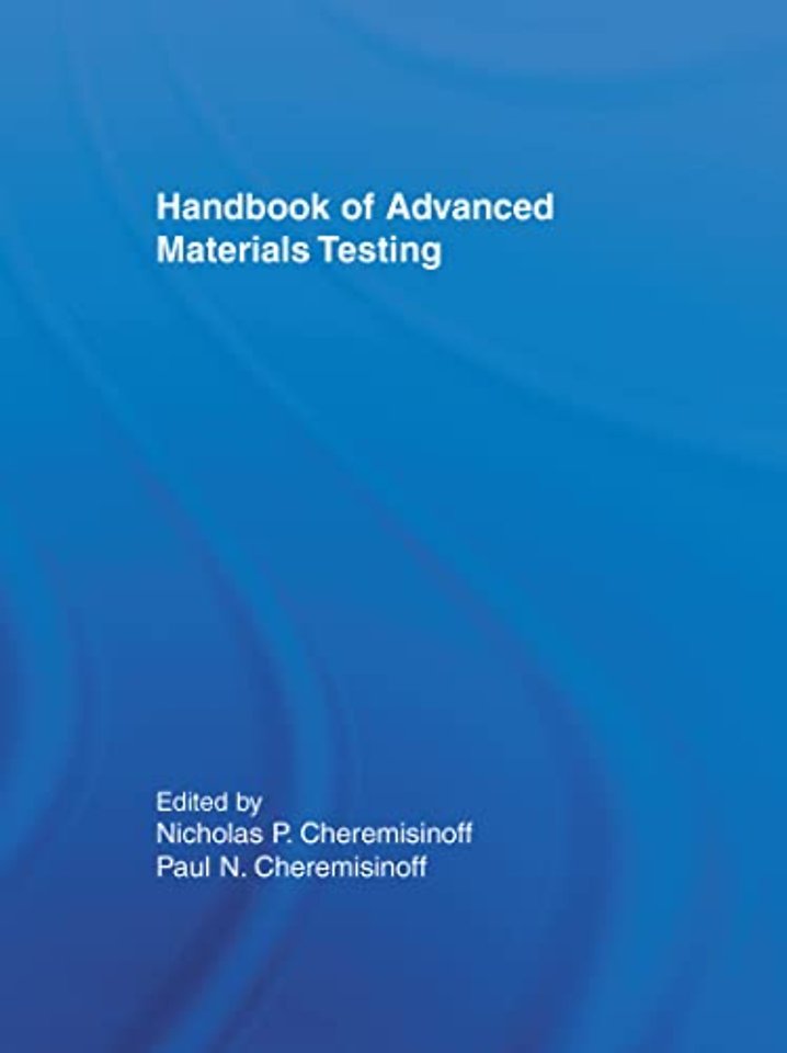 Handbook of Advanced Materials Testing