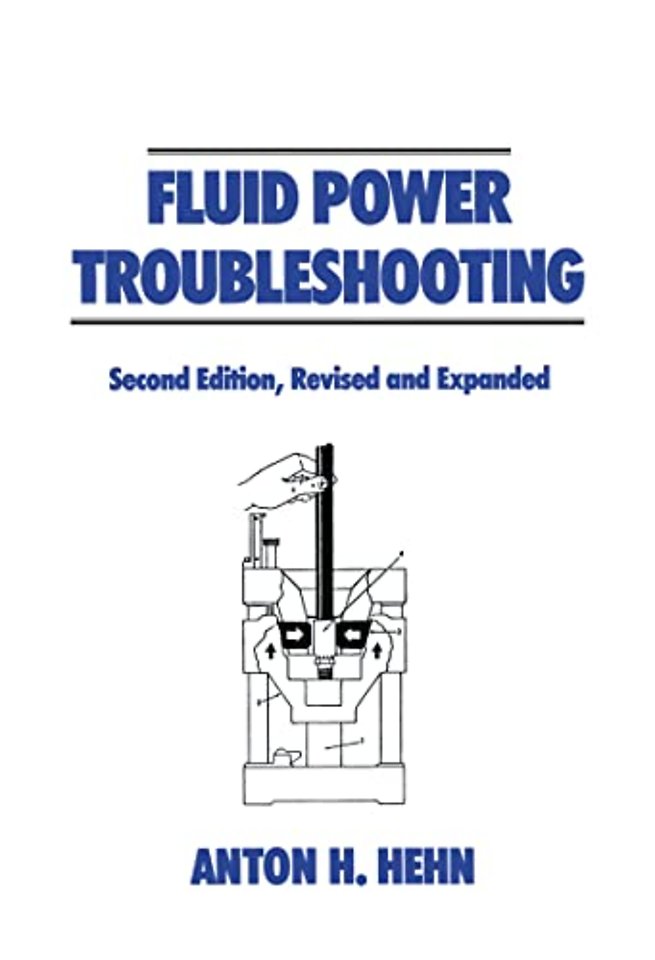 Fluid Power Troubleshooting, Second Edition,