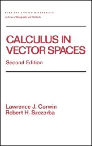 Calculus in Vector Spaces, Revised Expanded