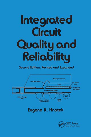 Integrated Circuit Quality and Reliability