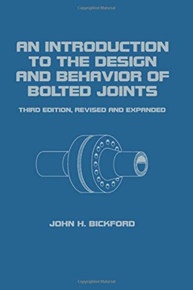 Introduction to the Design and Behavior of Bolted Joints, Revised and Expanded
