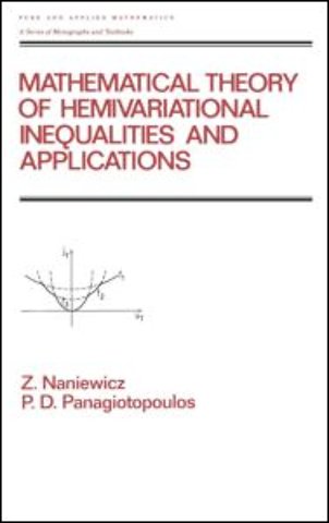 Mathematical Theory of Hemivariational Inequalities and Applications