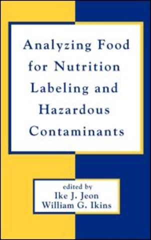 Analyzing Food for Nutrition Labeling and Hazardous Contaminants