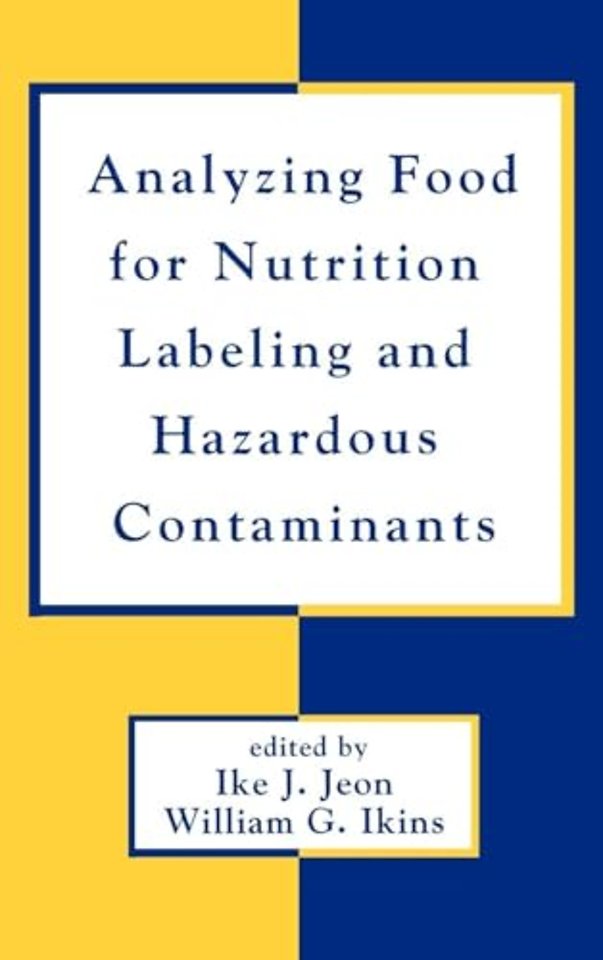 Analyzing Food for Nutrition Labeling and Hazardous Contaminants