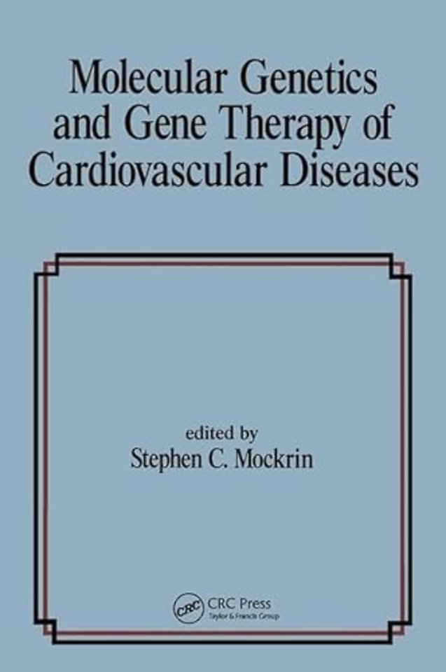 Molecular Genetics & Gene Therapy of Cardiovascular Diseases