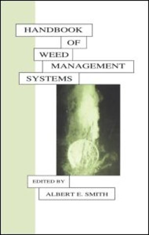Handbook of Weed Management Systems
