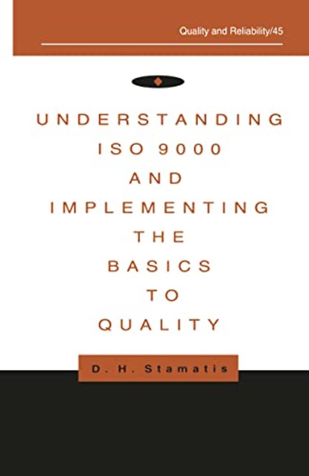 Understanding ISO 9000 and Implementing the Basics to Quality