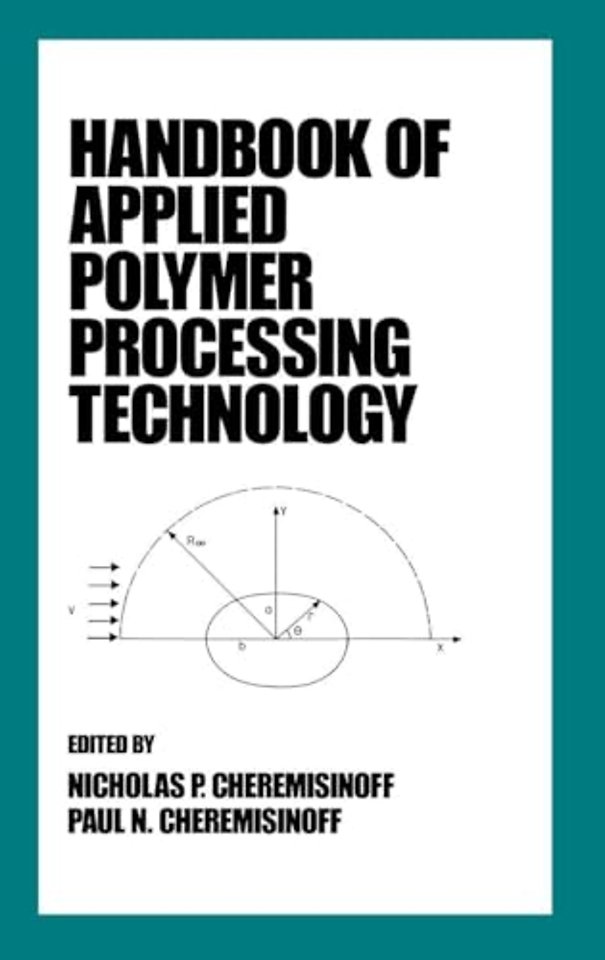 Handbook of Applied Polymer Processing Technology