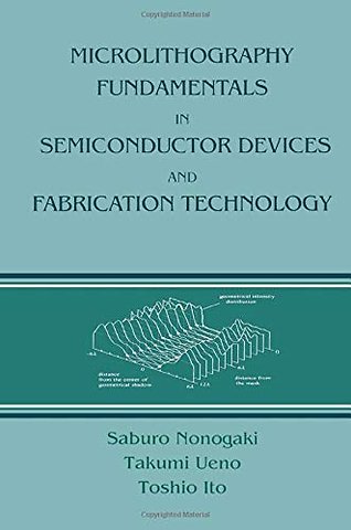 Microlithography Fundamentals in Semiconductor Devices and Fabrication Technology