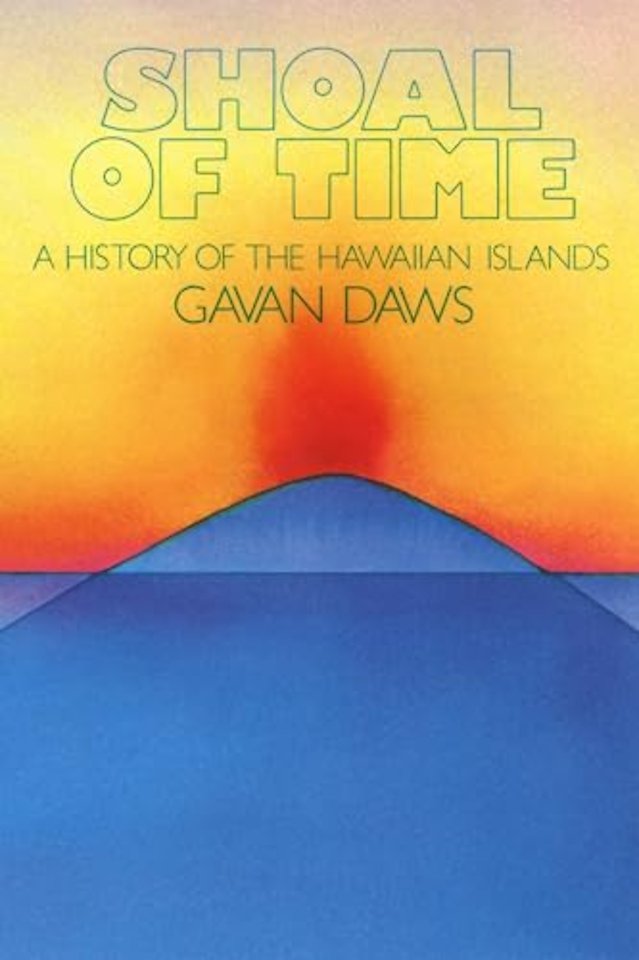 Shoal of Time – Story of the History of the Hawaiian Islands