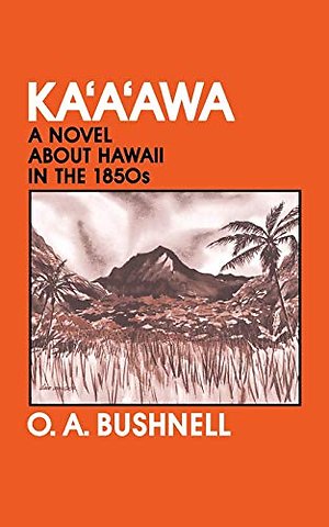 Ka`a`awa – A Novel About Hawaii in the 1850`s