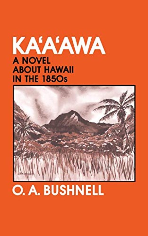Ka`a`awa – A Novel About Hawaii in the 1850`s