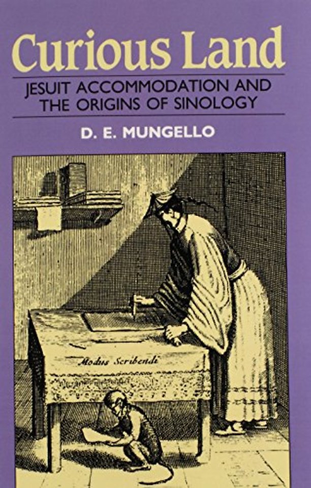 Curious Land – Jesuit Accommodation and the Origins of Sinology