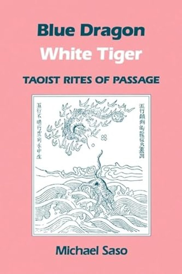 Blue Dragon, White Tiger – Taoist Rites of Passage