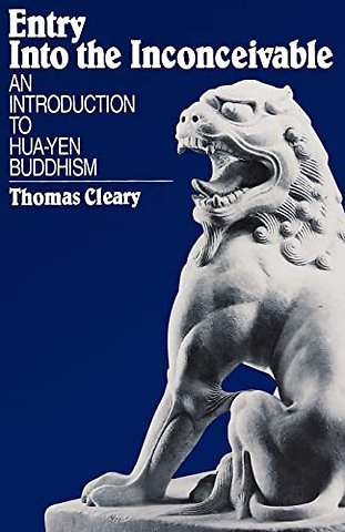 Entry Into the Inconceivable – Introduction to Hua–Yen Buddhism