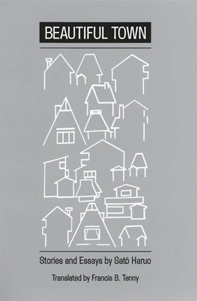 Beautiful Town – Stories and Essays by Sato Haruo