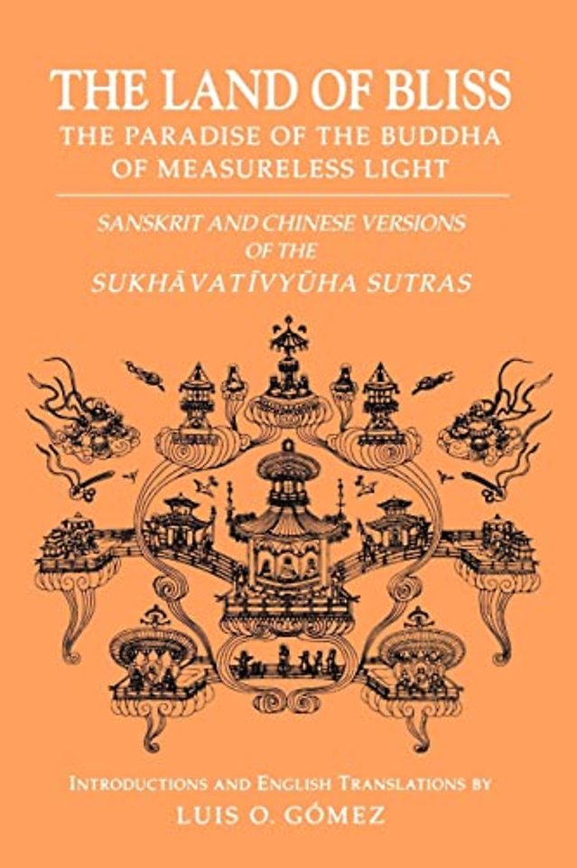 Land of Bliss, the Paradise of the Buddha of Mea – Sanskrit and Chinese Versions of the Sukhavativyuha Sutras