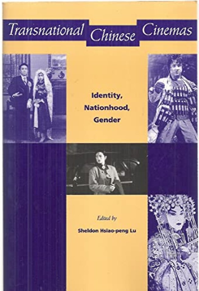 Transnational Chinese Cinemas – Identity, Nationhood, Gender