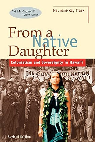 From a Native Daughter – Colonialism and Sovereignty in Hawaii