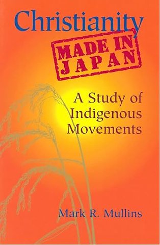 Christianity Made in Japan – A Study of Indigenous Movements