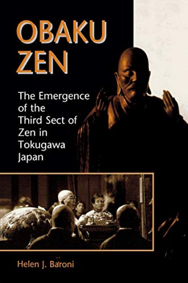 Obaku Zen – The Emergence of the Third Sect of Zen in Tokugawa Japan