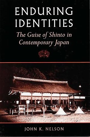 Enduring Identities – The Guise of Shinto in Contemporary Japan