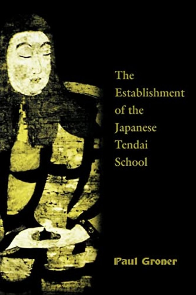 Saicho – The Establishment of the Japanese Tendai School
