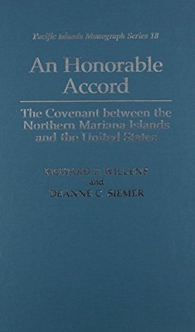An Honorable Accord – The Covenant between the Northern Mariana Islands and the United States