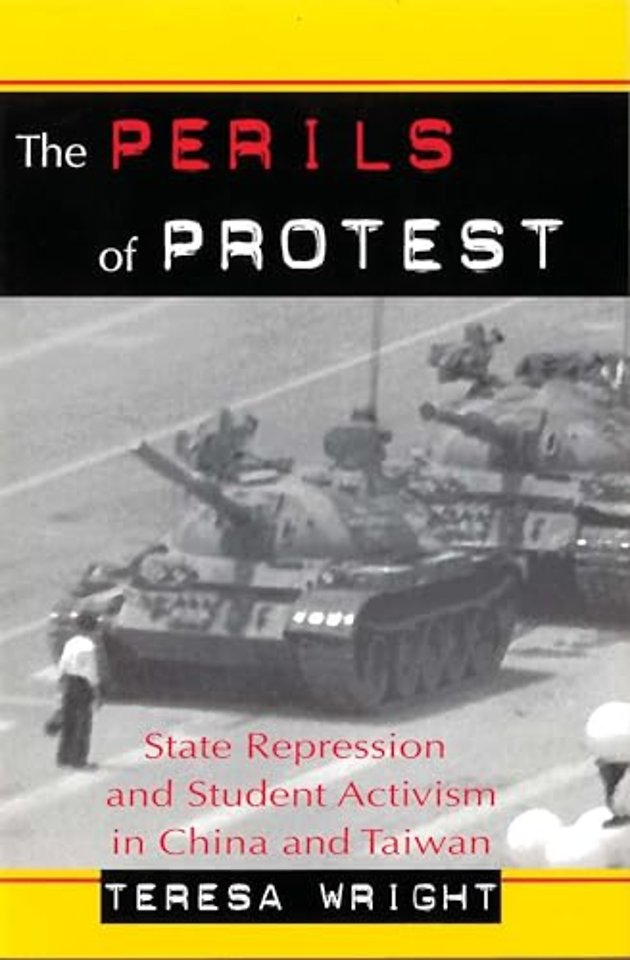 The Perils of Protest – State Repression and Student Activism in China and Taiwan