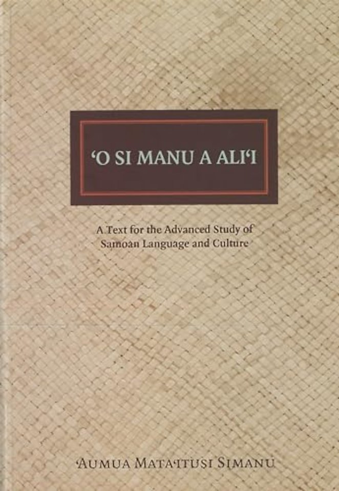 O Si Manu a Ali`i – A Text for the Advanced Study of Samoan Language and Culture