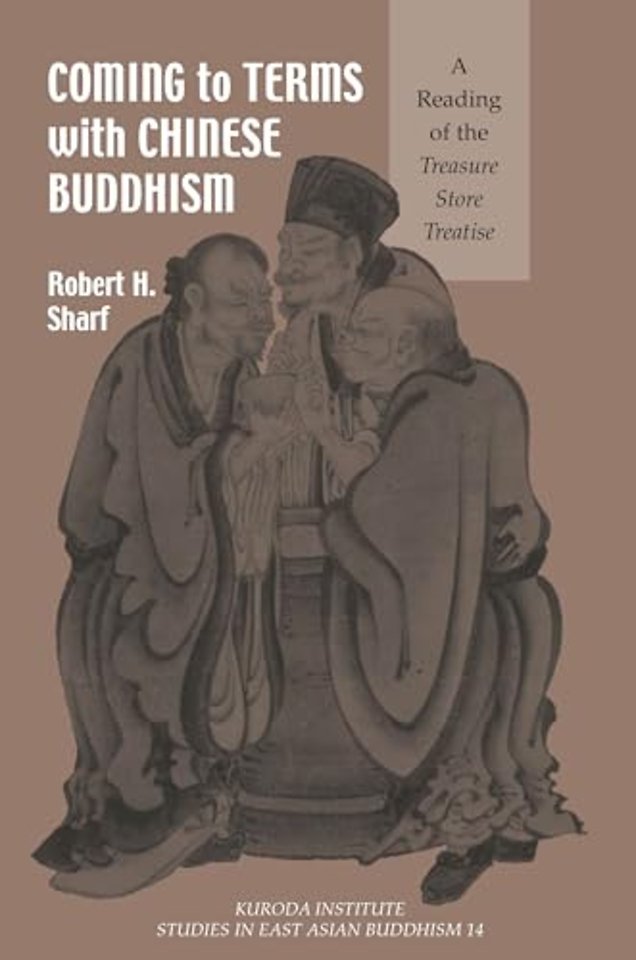 Coming to Terms with Chinese Buddhism – A Reading of the Treasure Store Treatise
